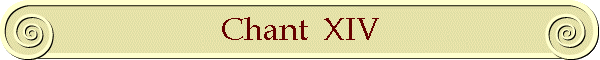 Chant  XIV