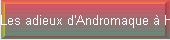 Les adieux d'Andromaque  Hector