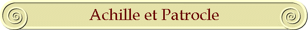 Achille et Patrocle