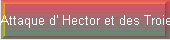 Attaque d' Hector et des Troiens