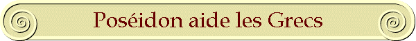Posidon aide les Grecs