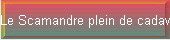 Le Scamandre plein de cadavres