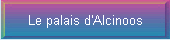 Le palais d'Alcinoos