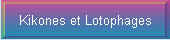 Kikones et Lotophages