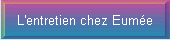 L'entretien chez Eume