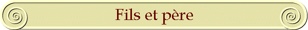 Fils et pre
