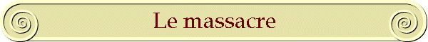 Le massacre