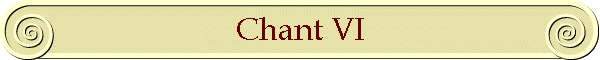 Chant VI