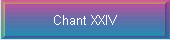 Chant XXIV