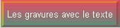 Les gravures avec le texte