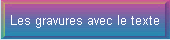 Les gravures avec le texte