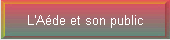 L'Ade et son public