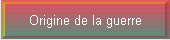 Origine de la guerre