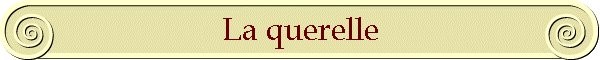 La querelle