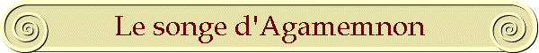 Le songe d'Agamemnon
