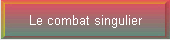 Le combat singulier