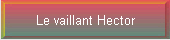 Le vaillant Hector