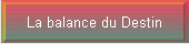 La balance du Destin