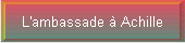 L'ambassade  Achille