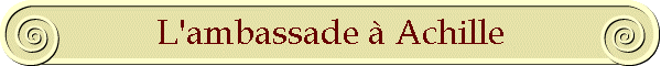 L'ambassade  Achille