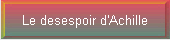 Le desespoir d'Achille