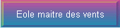 Eole maitre des vents