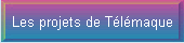 Les projets de Tlmaque