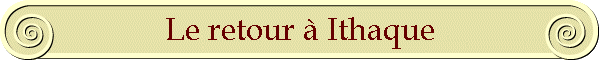 Le retour  Ithaque