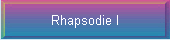 Rhapsodie I