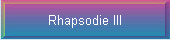 Rhapsodie III