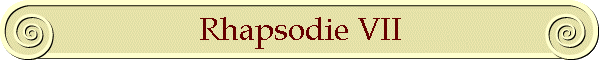 Rhapsodie VII