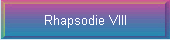 Rhapsodie VIII