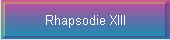 Rhapsodie XIII