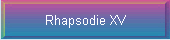Rhapsodie XV