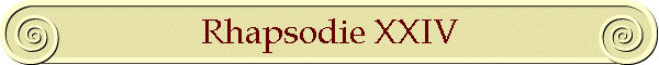 Rhapsodie XXIV
