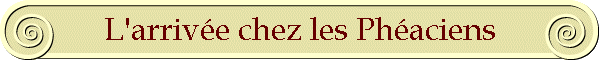 L'arrive chez les Phaciens