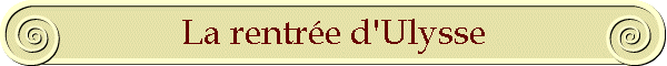 La rentre d'Ulysse