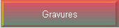 Gravures