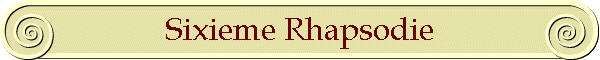 Sixieme Rhapsodie
