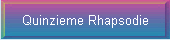 Quinzieme Rhapsodie