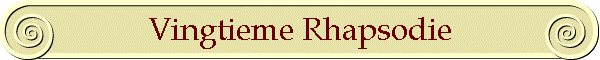 Vingtieme Rhapsodie
