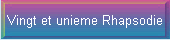 Vingt et unieme Rhapsodie