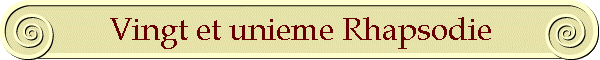 Vingt et unieme Rhapsodie